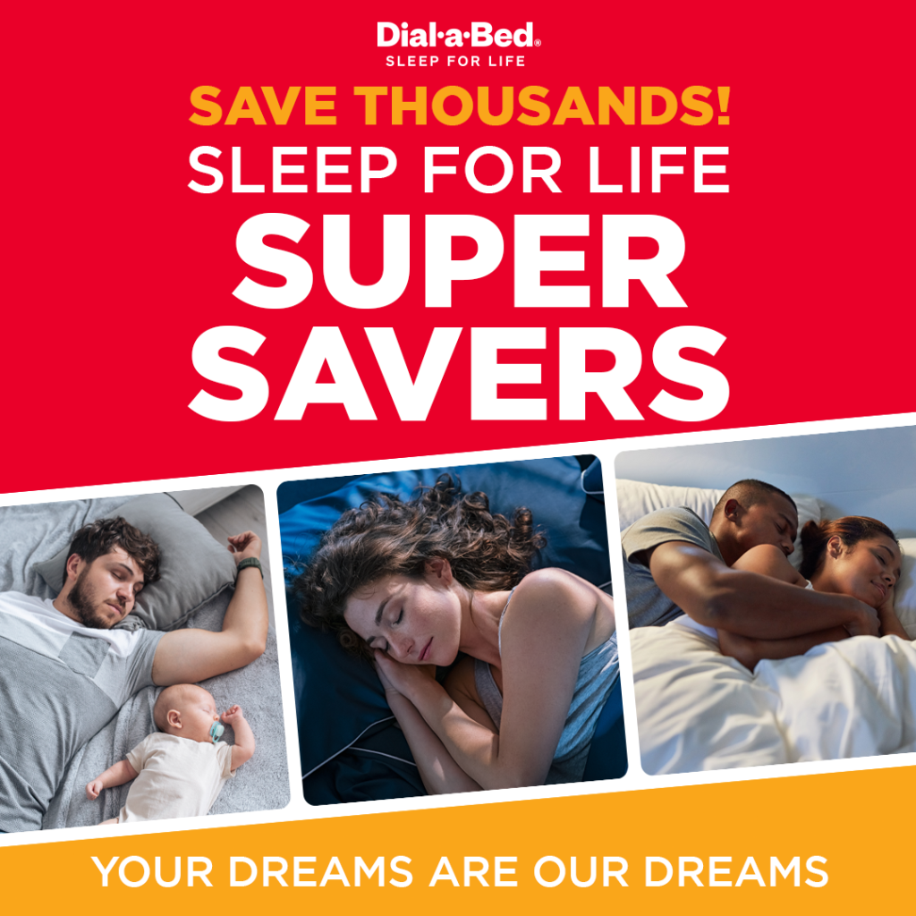 Save even more with Dial a Bed's Sleep for Life Super Savers!